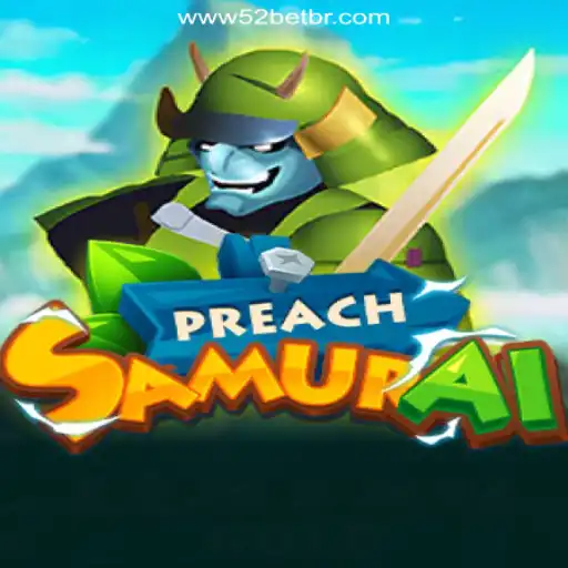 Discover the Thrilling World of PreachSamurai - An Exciting Adventure with 52bet.com - Caça-Níqueis Online Cassino